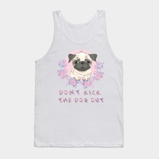 Don't Kick The Dog Out Funny Gift t-shirt For Women, Men, dog Tank Top